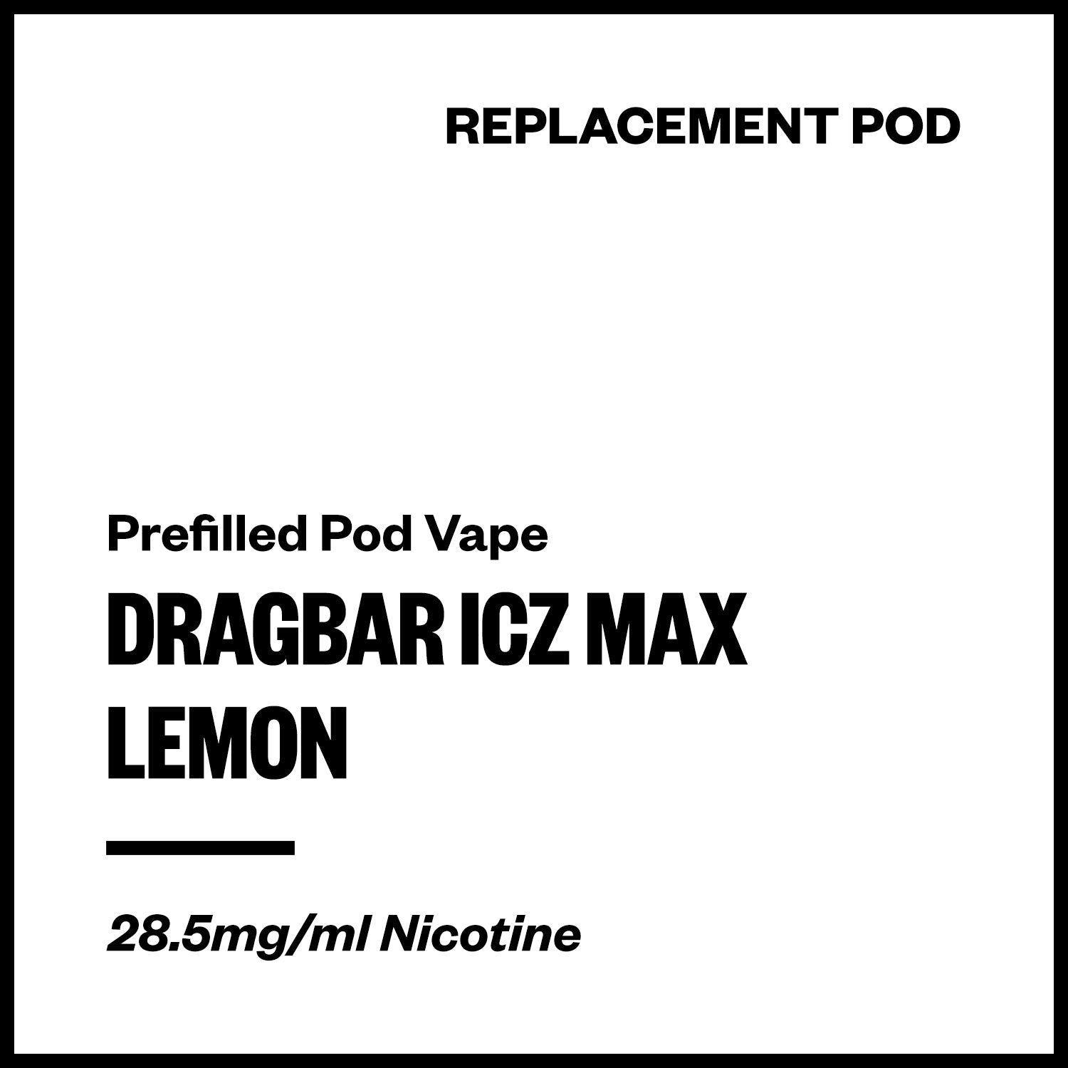 dragbar-icz-max-pod-lemon.jpg Dragbar ICZ Max - Lemon (Replacement Pod) - Image 1