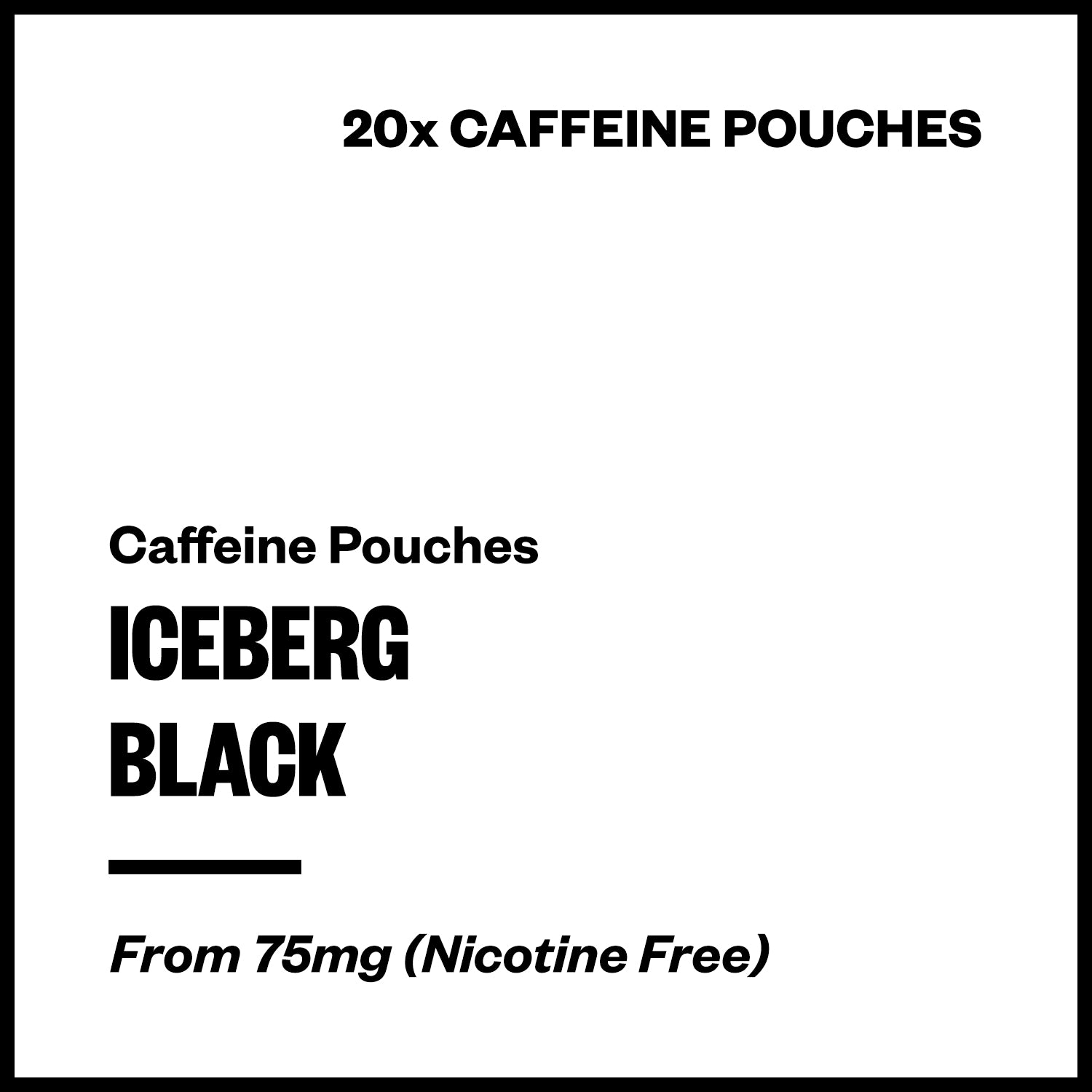 iceberg-black-caffeine-pouches.jpg Iceberg - Black (Caffeine Pouches) - Image 1