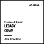 Legacy - Cream (Freebase E-Liquid) - 120ml / 6mg/mL Nicotine Content