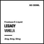 Legacy - Vanilla (Freebase E-Liquid) - 120ml / 6mg/mL Nicotine Content
